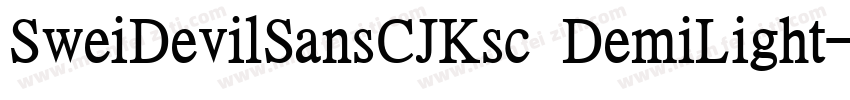 SweiDevilSansCJKsc DemiLight字体转换